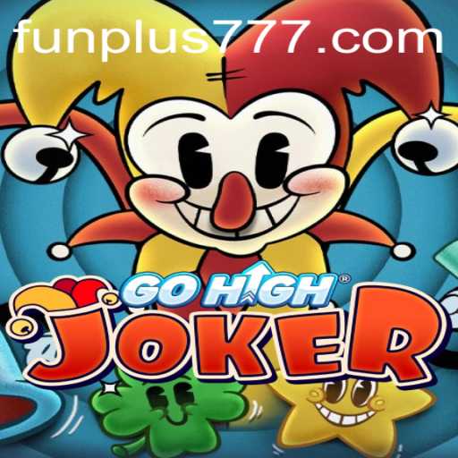 Discover the Exciting World of GoHighJoker: The Game Buzzing with Innovation