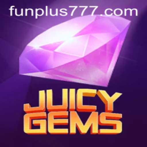 JuicyGems: A Jewel of Entertainment with the Allure of plus777
