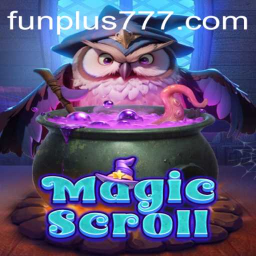 Explore the Enchanting World of MagicScroll: A Comprehensive Guide