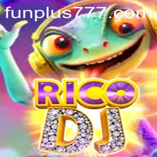 Unveiling RicoDJ: A Captivating Gaming Experience with a Twist of Plus777